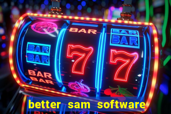 better sam software automatic mouth